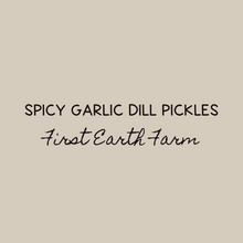 Load image into Gallery viewer, Spicy Garlic Dill Pickles
