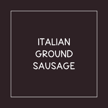 Load image into Gallery viewer, Italian Ground Sausage
